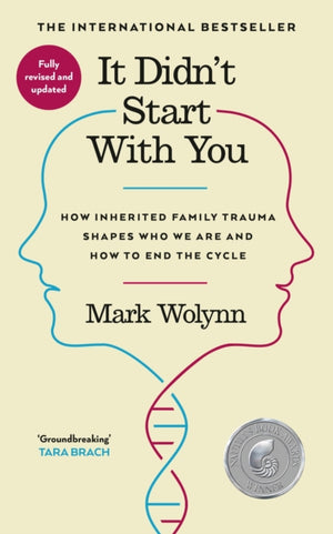 It Didn't Start With You, How inherited family trauma shapes who we are and how to end the cycle