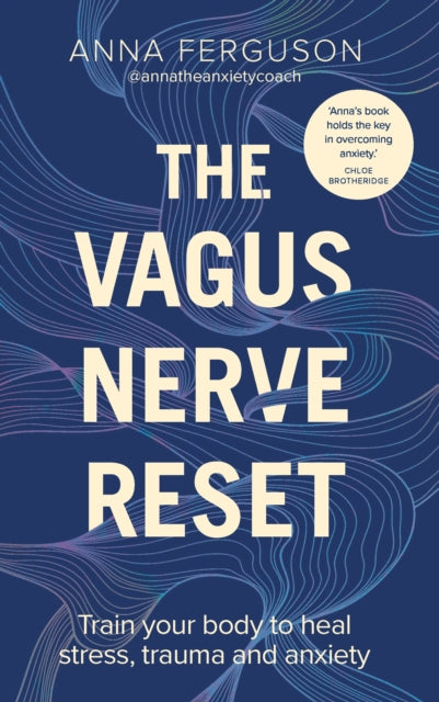Vagus Nerve Reset, Train your body to heal stress, trauma and anxiety 9781785044663 Anna Ferguson