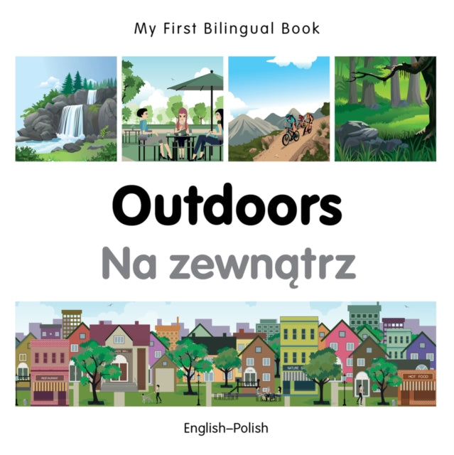 Book cover of: My First Bilingual Book -  Outdoors (English-Polish). By: Milet publishing
