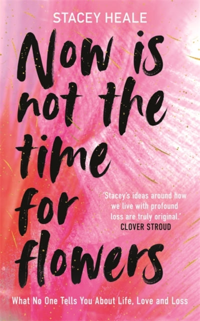 Book cover of: Now is Not the Time for Flowers