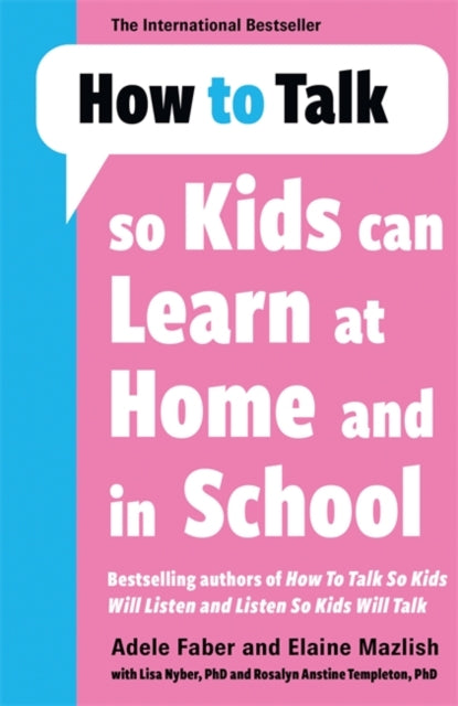Book cover of: How to Talk so Kids Can Learn at Home and in School