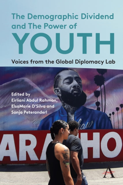Book cover of: Demographic Dividend and the Power of Youth. By: Eirliani Abdul Rahman
