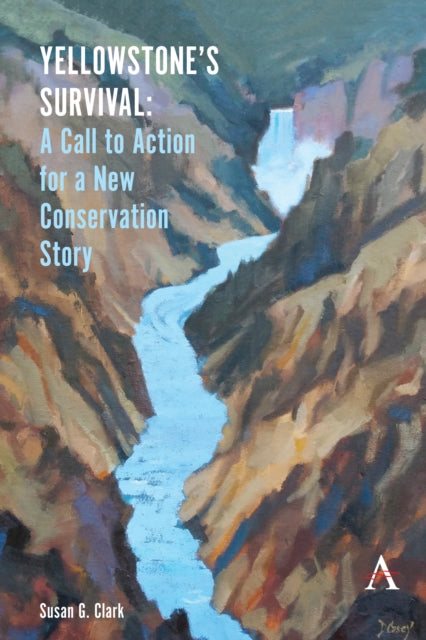 Book cover of: Yellowstone’s Survival. By: Susan G. Clark