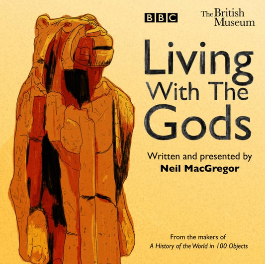 Book cover of: Living With The Gods. By: Neil MacGregor