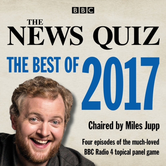 Book cover of: News Quiz: The Best of 2017. By: BBC Radio Comedy