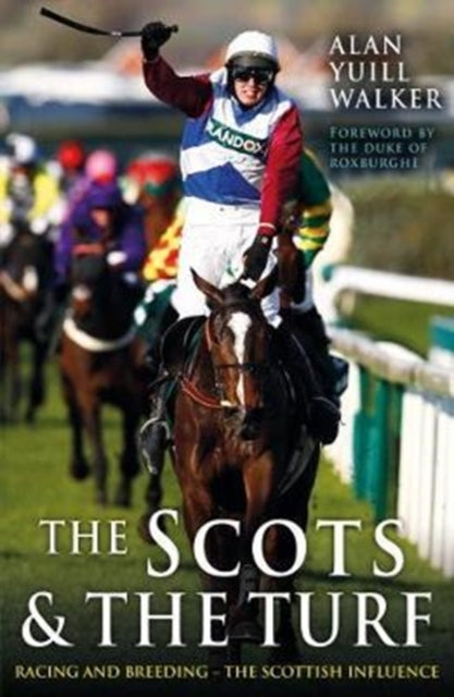 Book cover of: Scots & The Turf. By: Alan Yuill Walker