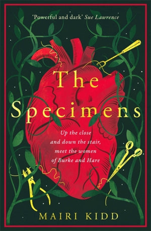 Specimens, A bold retelling of Burke and Hare’s crimes from the women closest to the gruesome truth