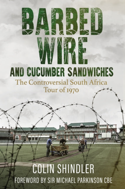 Book cover of: Barbed Wire and Cucumber Sandwiches. By: Colin Shlinder