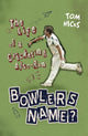 Book cover of: Bowler's Name?. By: Tom Hicks