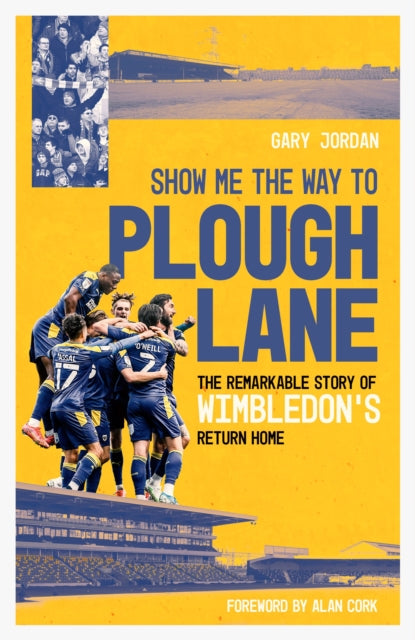Book cover of: Show Me the Way to Plough Lane. By: Gary Jordan