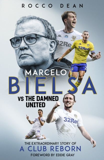 Book cover of: Marcelo Bielsa vs The Damned United. By: Rocco Dean