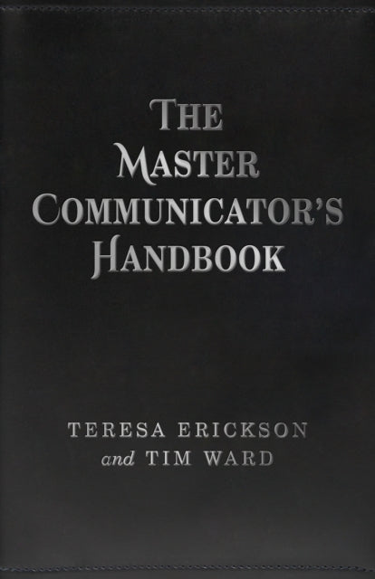 Book cover of: Master Communicator`s Handbook, The. By: Teresa Erickson