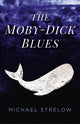 Book cover of: Moby-Dick Blues, The. By: Michael Strelow