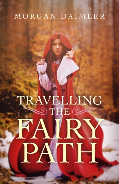 Book cover of: Travelling the Fairy Path. By: Morgan Daimler