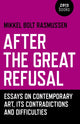 Book cover of: After the Great Refusal. By: Mikkel Bolt Rasmussen