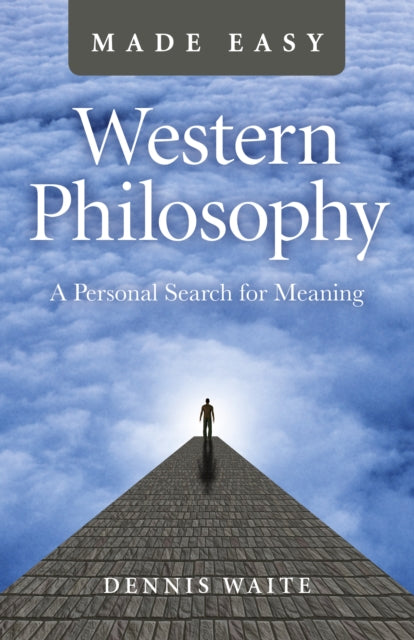 Book cover of: Western Philosophy Made Easy. By: Dennis Waite