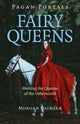 Book cover of: Pagan Portals - Fairy Queens. By: Morgan Daimler