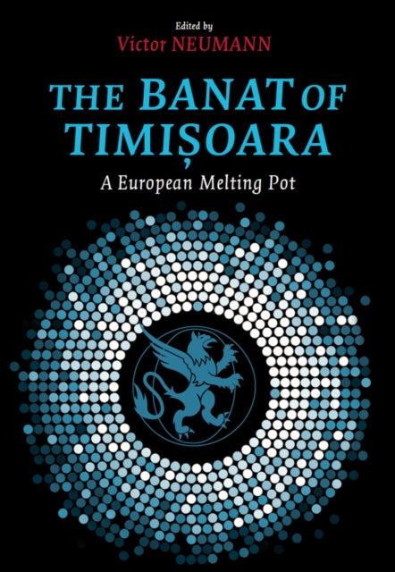 Book cover of: Banat of Timisoara. By: Victor Neumann