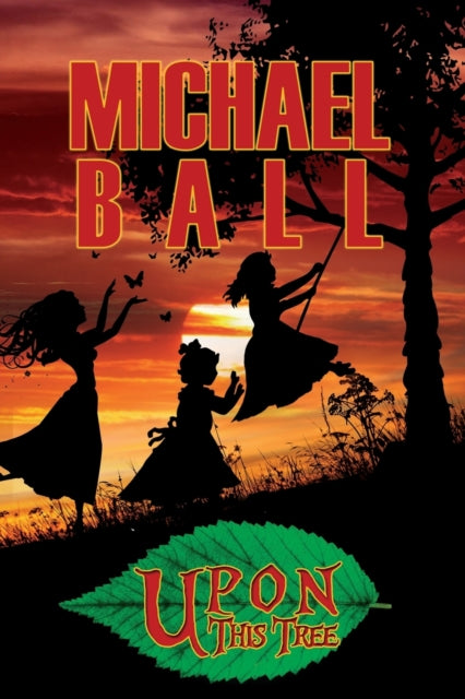 Book cover of: Upon This Tree. By: Michael Ball