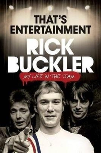 Thats Entertainment - My Life In The Jam