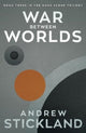 Book cover of: War Between Worlds. By: STICKLAND