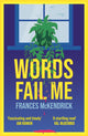 Book cover of: Words Fail Me