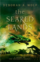 Book cover of: Seared Lands (The Dragon's Legacy Book 3). By: Deborah Wolf