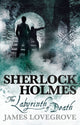 Book cover of: Sherlock Holmes - The Labyrinth of Death. By: James Lovegrove