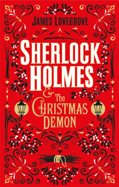 Book cover of: Sherlock Holmes and the Christmas Demon. By: James Lovegrove