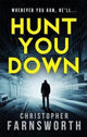 Book cover of: Hunt You Down. By: Christopher Farnsworth