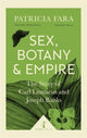 Book cover of: Sex, Botany and Empire (Icon Science). By: Patricia Fara