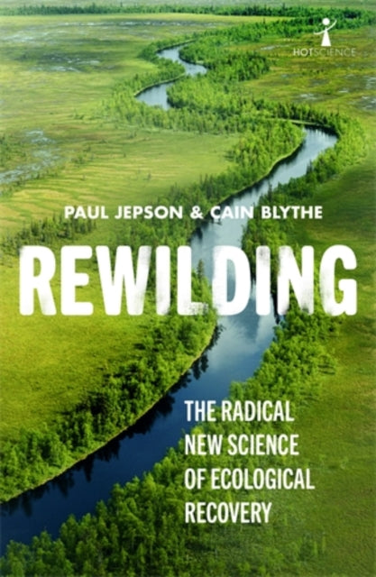 Book cover of: Rewilding. By: Paul Jepson