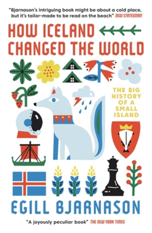 How Iceland Changed the World, The Big History of a Small Island
