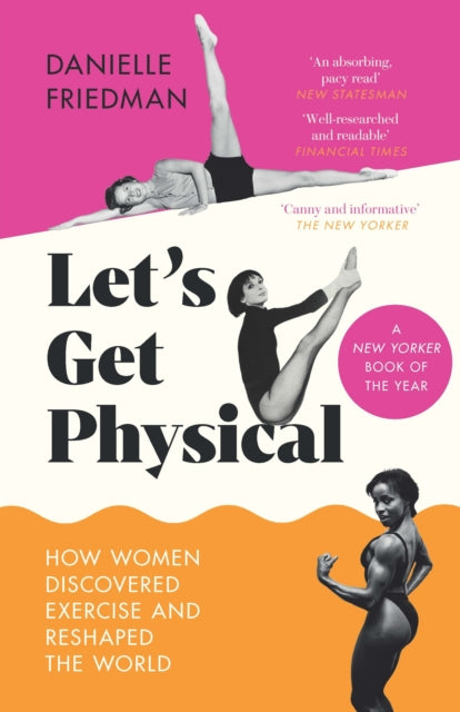 Book cover of: Let’s Get Physical. By: Danielle Friedman