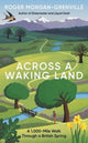 Book cover of: Across a Waking Land. By: Roger Morgan-Grenville