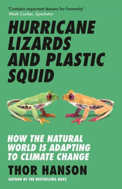 Book cover of: Hurricane Lizards and Plastic Squid. By: Thor HANSON