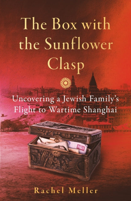 Book cover of: Box with the Sunflower Clasp. By: Rachel MELLER