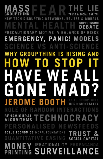 Book cover of: Have We All Gone Mad?. By: Jerome Booth