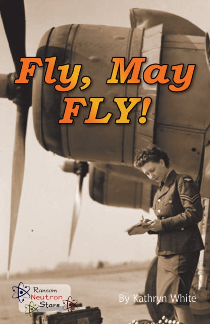 Book cover of: Fly, May FLY!. By: Kathryn White