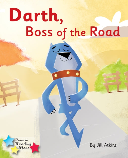 Book cover of: Darth, Boss of the Road. By: Jill Atkins