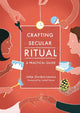 Book cover of: Crafting Secular Ritual. By: Jeltje Gordon-Lennox