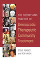 Book cover of: Theory and Practice of Democratic Therapeutic Community Treatment. By: Rex Haigh