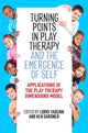Book cover of: Turning Points in Play Therapy and the Emergence of Self. By: Lorri Yasenik