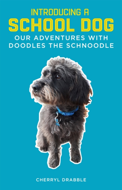 Book cover of: Introducing a School Dog. By: Cherryl Drabble