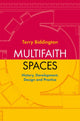 Book cover of: Multifaith Spaces. By: Terry Biddington