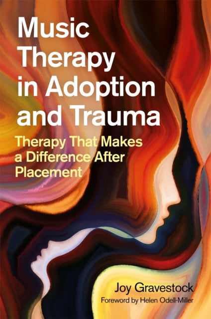 Book cover of: Music Therapy in Adoption and Trauma. By: Joy Gravestock