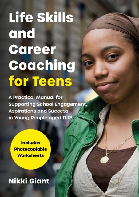 Book cover of: Life Skills and Career Coaching for Teens. By: Nikki Giant