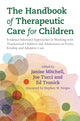 Book cover of: Handbook of Therapeutic Care for Children. By: Joe Tucci