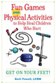 Book cover of: Fun Games and Physical Activities to Help Heal Children Who Hurt. By: Beth Powell