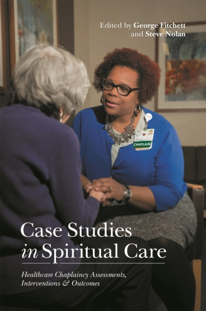 Book cover of: Case Studies in Spiritual Care. By: Steve Nolan